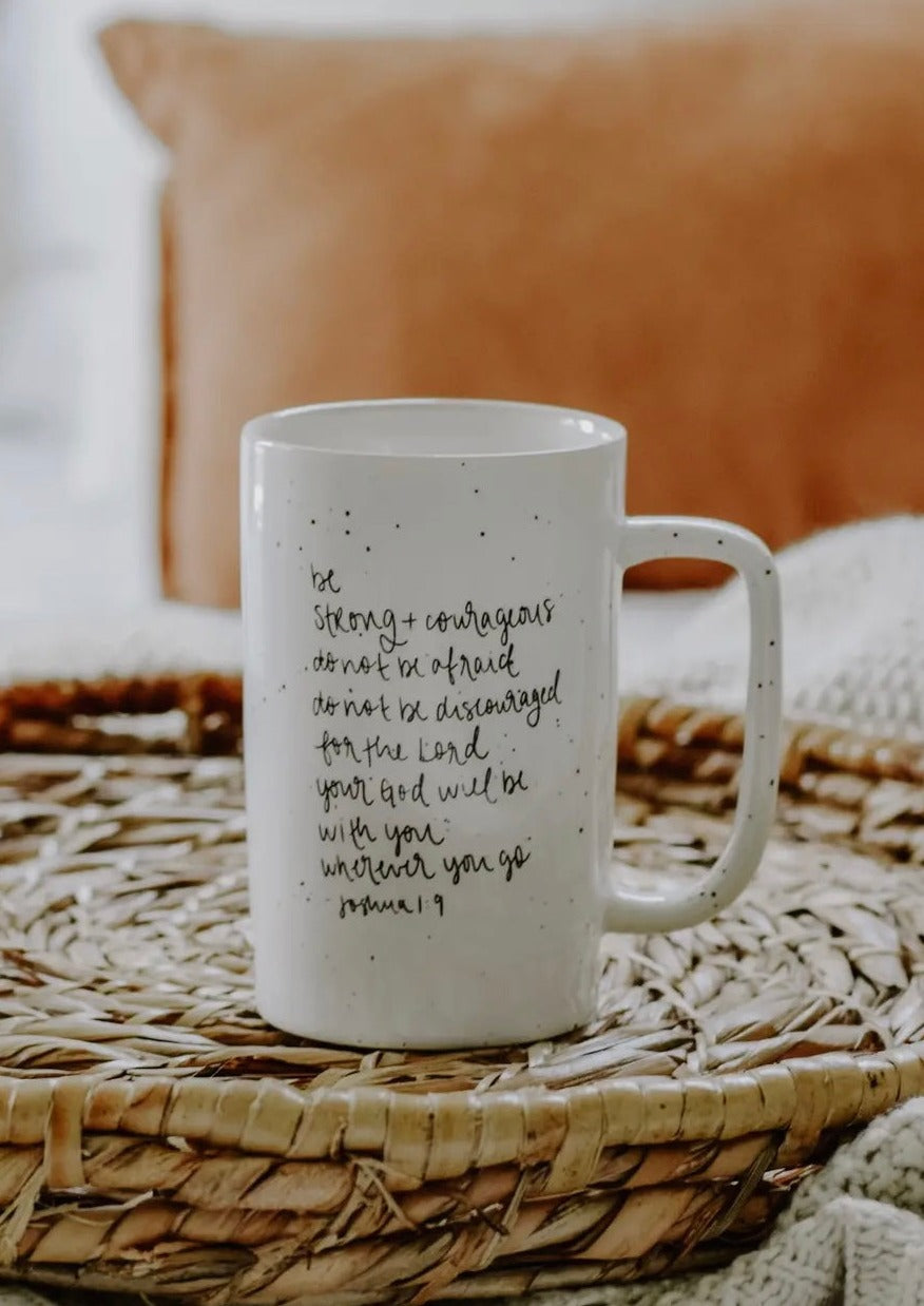 Be Strong & Courageus Mug | Gifting Mug