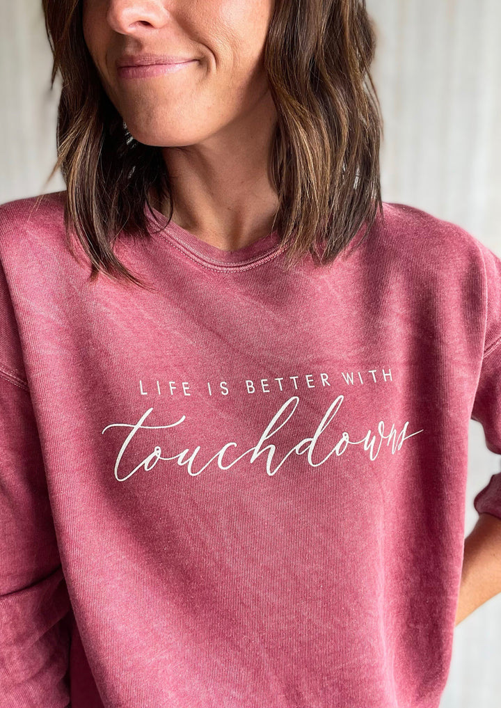 Maroon Life is Better With Touchdowns Sweatshirt 