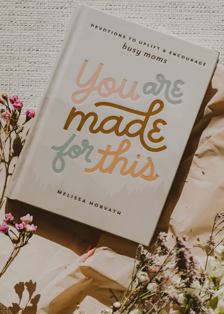You Are Made For This - A Devotional for Moms | Gifts for Moms