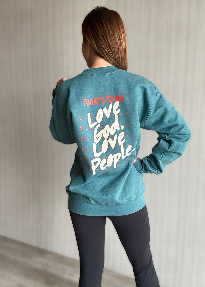 Dark Teal Love God Love People Sweatshirt