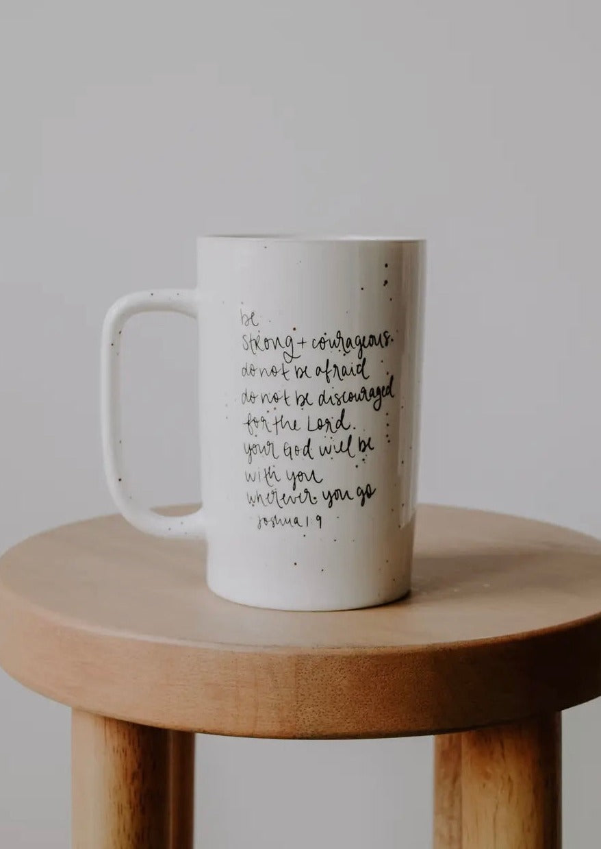 Be Strong & Courageus Mug | Gifting Mug