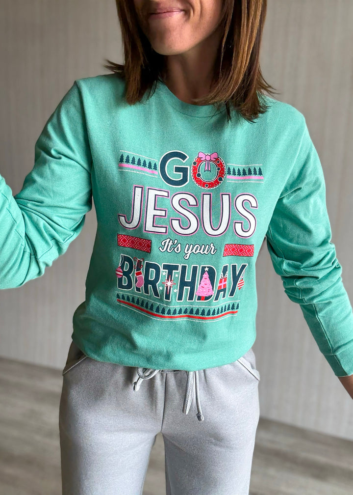Women's Teal Go Jesus It's Your Birthday Long Sleeved Shirt | Adorable Christmas Shirts