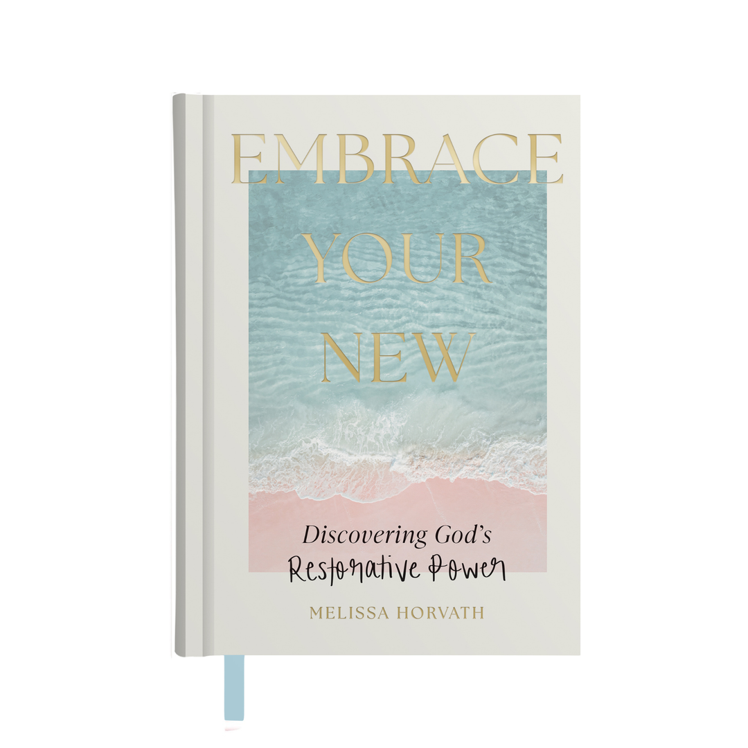 Embrace Your New Devotional Book by Melissa Horvath (Sweet Water Decor)